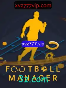 Descobrindo o Mundo do FootballManager e Sua Relação com xvz777.vip